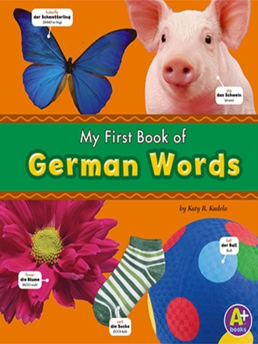 Title details for My First Book of German Words by Katy R. Kudela - Available